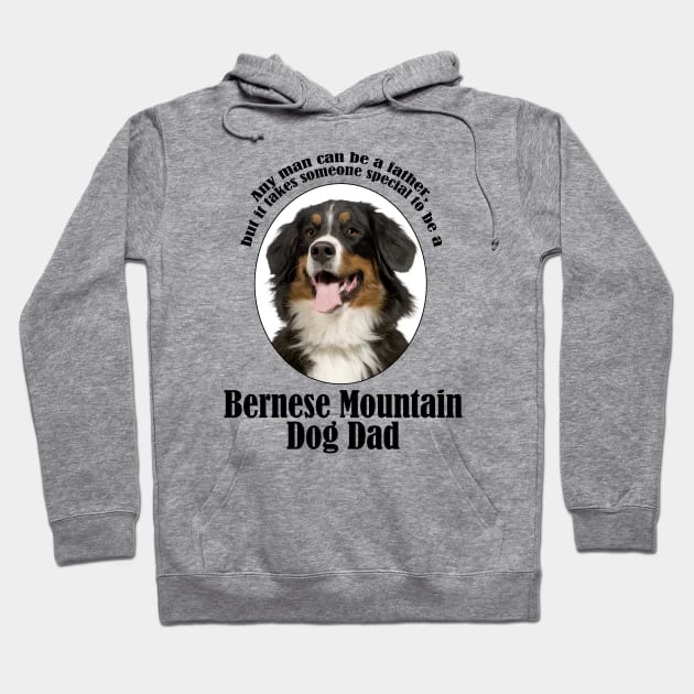 Bernese Mountain Dog Dad Hoodie by You Had Me At Woof